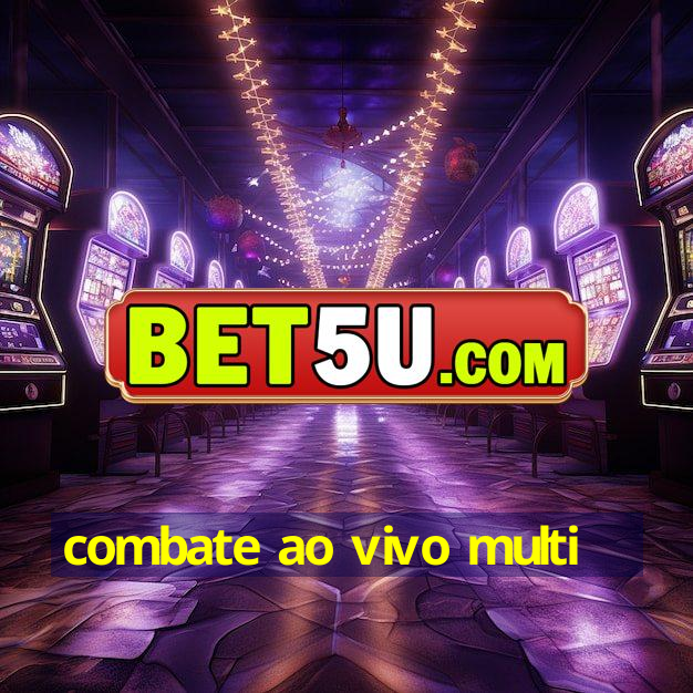 combate ao vivo multi